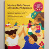 Book cover titled 'Musical Folk Games of Manila, Philippines' by Miriam B. Factora, Ph.D., featuring illustrations of people playing various games, with a nipa hut and a mango tree in the background.